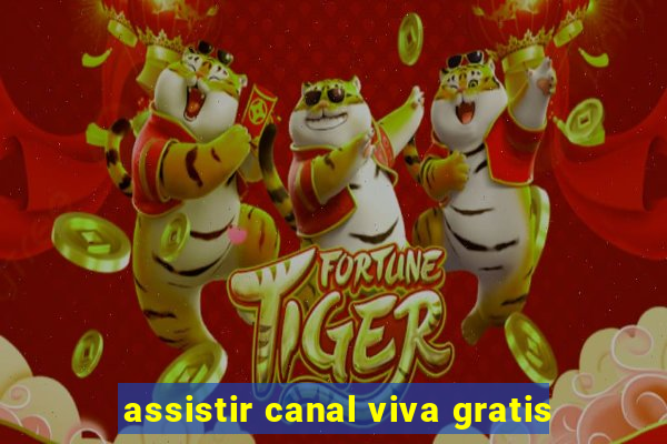 assistir canal viva gratis